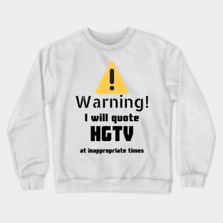 Warning I Will Quote Crewneck Sweatshirt